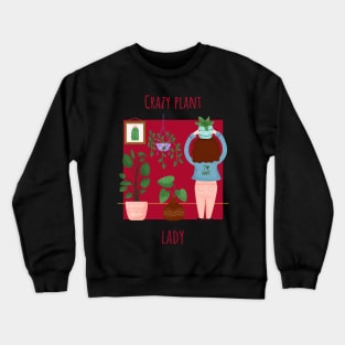 Crazy Plant Lady Crewneck Sweatshirt